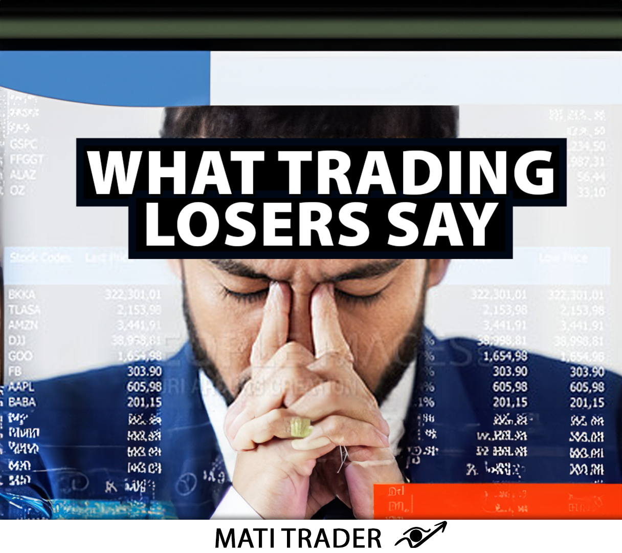 What trading losers say