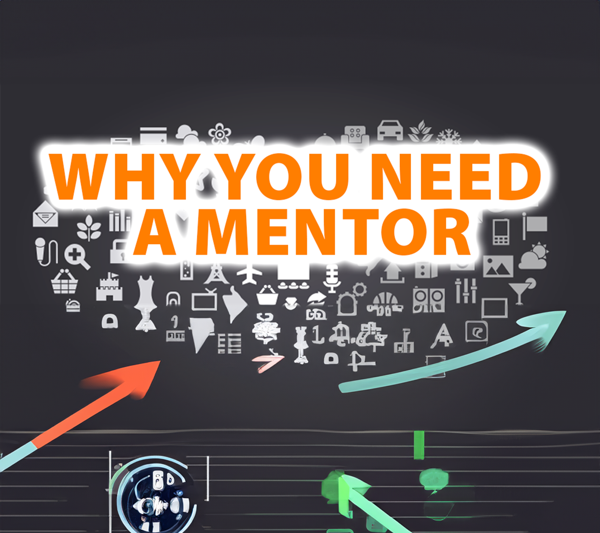 Why you need a mentor