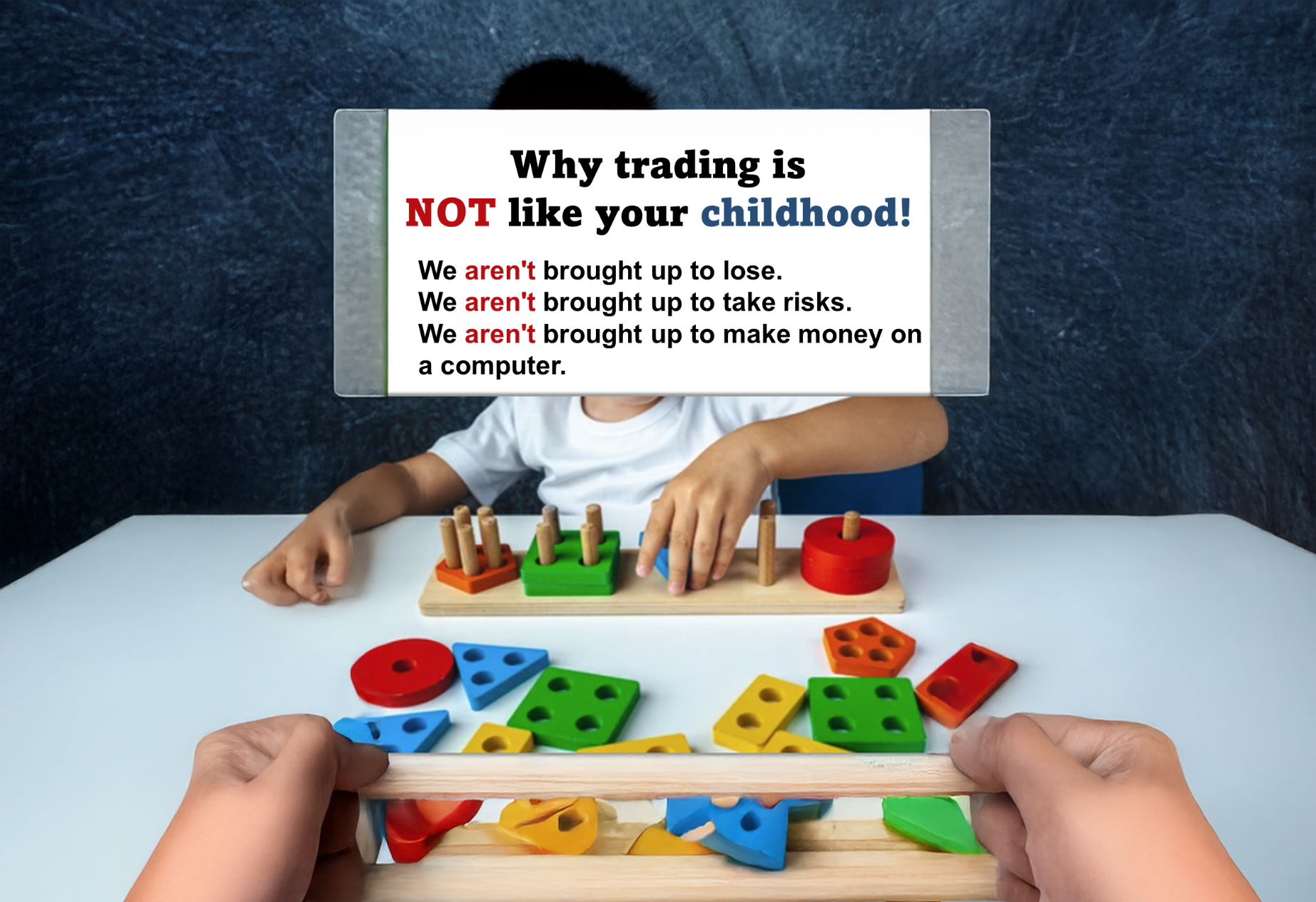 Trading is not like childhood 2